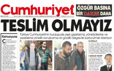 CUMHURİYET GAZETESİ: TESLİM OLMAYACAĞIZ