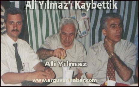 ALİ YILMAZ'I KAYBETTİK 