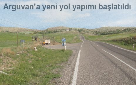 ARGUVAN MALATYA YENİ KARAYOLUNUN YAPIM ÇALIŞMASI BAŞLATILDI