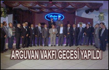 ARGUVAN VAKFI GECESİ YAPILDI 