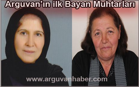 ARGUVAN'DA İKİ BAYAN MUHTAR OLDU 