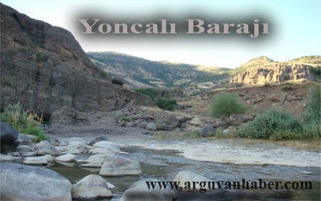 BİR YILAN HİKAYESİ:YONCALI BARAJI