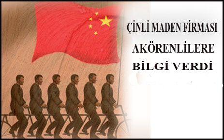 ÇİNLİ FİRMA AKÖREN KÖYÜNDE BİLGİLENDİRME TOPLANTISI YAPTI