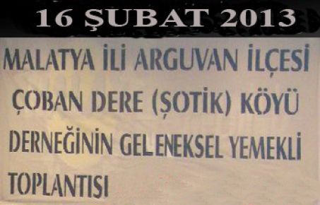 ÇOBANDERE (ŞOTİK) KÖYÜ DERNEK GECESİ 16 ŞUBATTA YAPILACAK 