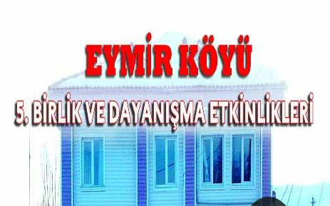 EYMİR KÖYLÜLERİ 5. BİRLİK VE DAYANIŞMA ETKİNLİK PROGRAMI