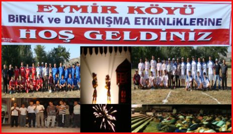 EYMİR KÖYÜNDE BİRLİK VE BERABERLİK ŞENLİKLERİ YAPILDI