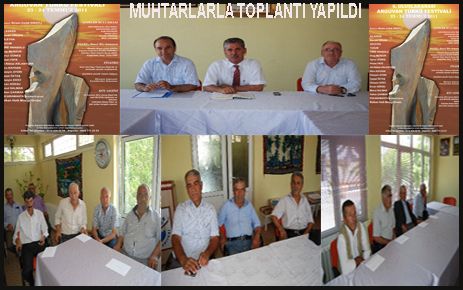 FESTİVAL KOMİTESİ  MUHTARLARLA TOPLANTI YAPTI 