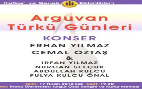 İNÖNÜ ÜNİVERSİTESİNDE ARGUVAN TÜRKÜ GÜNLERİ PROGRAMI DÜZENLENDİ 