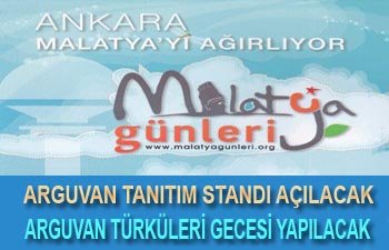 MALATYA GÜNLERİ PROGRAMI AÇIKLANDI ARGUVAN TÜRKÜLERİ GECESİ YAPILACAK ARGUVAN STANDI AÇILACAK  