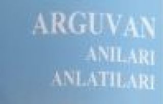  ARGUVAN ANILARI ANLATILARI KİTABI ÇIKTI